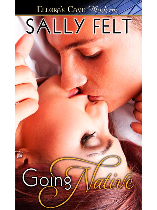 Title details for Going Native by Sally Felt - Available
